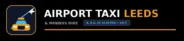 Airport Taxi Leeds and Minibus Hire with Driver Service Logo